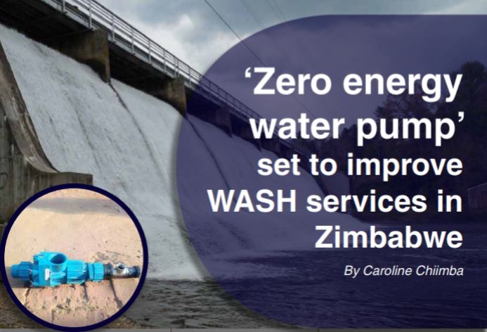 ‘Zero energy water pump’ set to improve WASH services in Zimbabwe